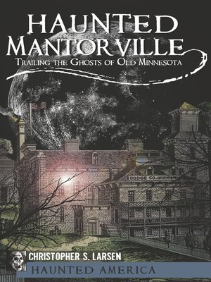 cover image of Haunted Mantorville